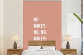 Behang - Fotobehang Quotes - Roze - No Mikey, no, no, Mikey! - Breedte 160 cm x hoogte 240 cm