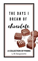 The Days I Dream 2 - The Days I Dream of Chocolate
