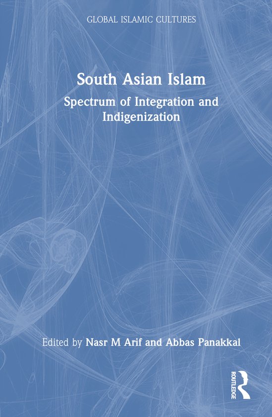 Global Islamic Cultures- South Asian Islam | 9781032451701 | Boeken ...