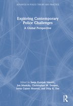Advances in Police Theory and Practice- Exploring Contemporary Police Challenges