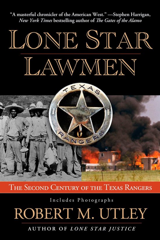 Boekomslag 'Lone Star Lawmen', met een zwart-witfoto van Texas Rangers en een kleurenfoto van brandende gebouwen.