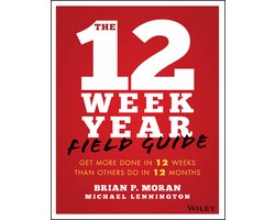 The 12 Week Year Field Guide