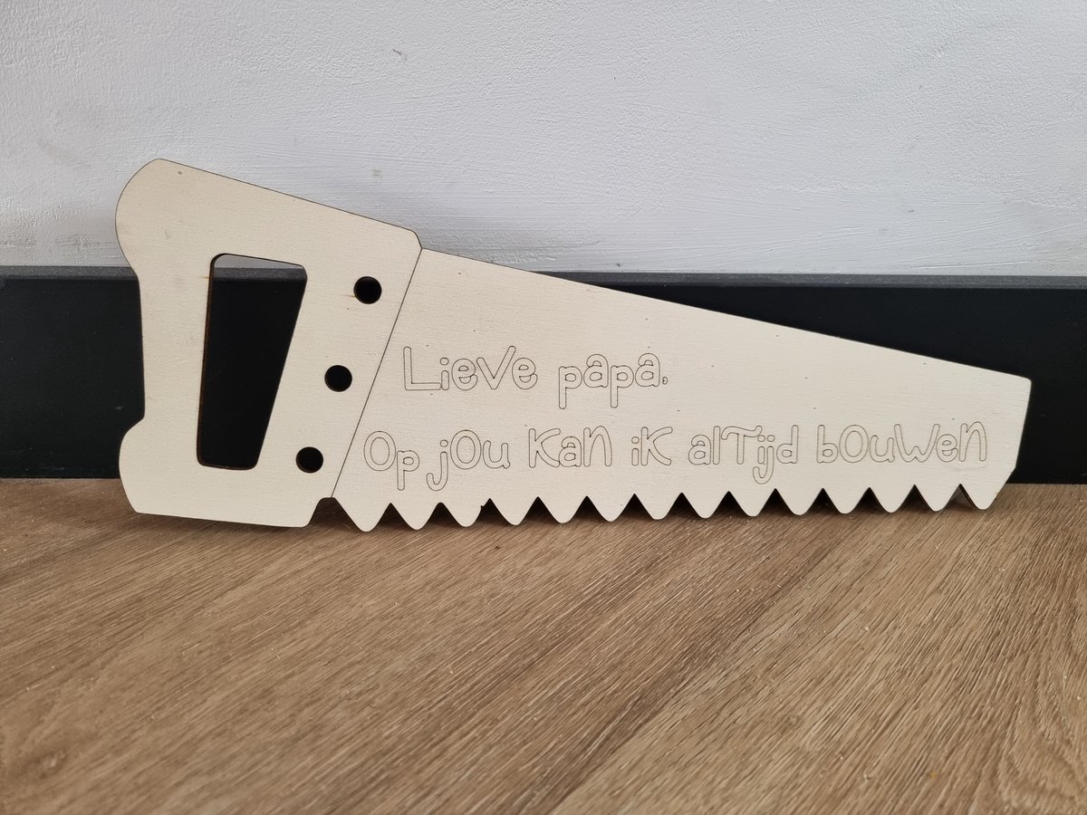Zaag lieve papa, op jou kan ik altijd bouwen - knutselen - schilderen