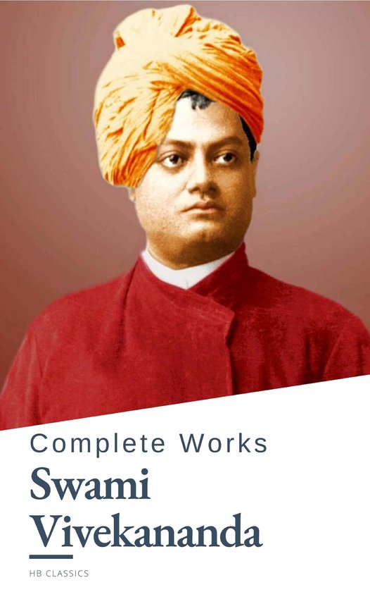 Complete Works of Swami Vivekananda (ebook), Swami Vivekananda ...