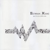 Estrogen Highs - Hear Me On The Number (LP)