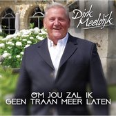 Dirk Meeldijk - Om Jou Zal Ik Geen Traan Meer Laten (3" CD Single)