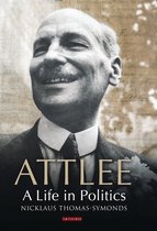 Attlee A Life In Politics
