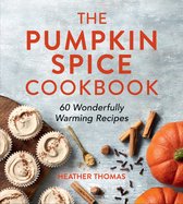 The Pumpkin Spice Cookbook