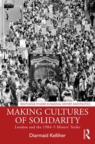 Routledge Studies in Radical History and Politics- Making Cultures of Solidarity