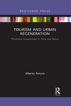 Routledge Focus on Tourism and Hospitality- Tourism and Urban Regeneration