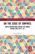 Studies in the History of the Ancient Near East- On the Edge of Empires