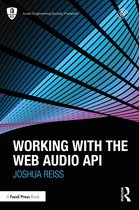 Audio Engineering Society Presents- Working with the Web Audio API