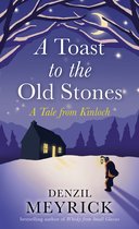 Tales from Kinloch-A Toast to the Old Stones