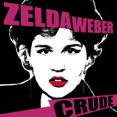 Zelda Weber - Crude (CD)