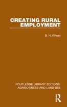Routledge Library Editions: Agribusiness and Land Use- Creating Rural Employment