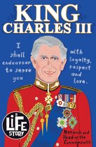 A Life Story- A Life Story: King Charles III