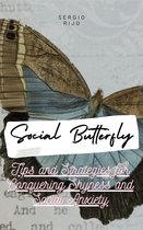 Social Butterfly: Tips and Strategies for Conquering Shyness and Social Anxiety