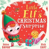 Little Elf's Christmas Surprise: A funny and festive new children’s picture book – from the talented duo behind Baby Bunny’s Easter Surprise – perfect for young readers!