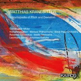 Gunde Jäch-Micko, Klangforum Wien, Warsaw Philharmonic Orchestra - Kranebitter: Encyclopedia Of Pitch And Deviation (CD)