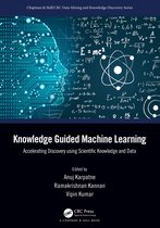 Knowledge Guided Machine Learning: Accelerating Discovery Using Scientific Knowledge and Data