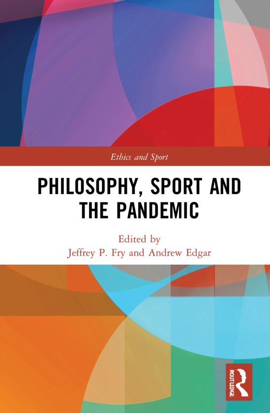 Ethics and Sport- Philosophy, Sport and the Pandemic - cover