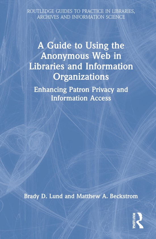 Routledge Guides to Practice in Libraries, Archives and Info ... - cover