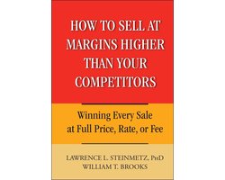 How to Sell at Margins Higher Than Your Competitors