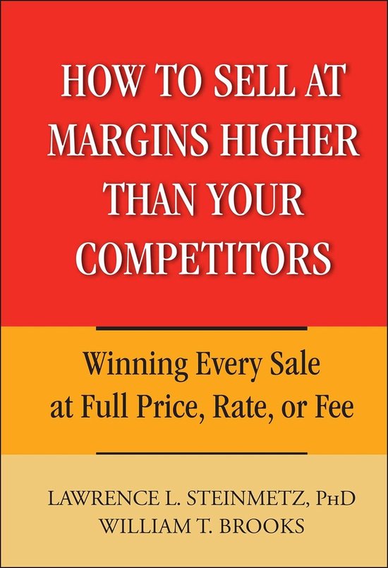 How to Sell at Margins Higher Than Your Competitors