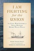 Maritime Currents: History and Archaeology- I Am Fighting for the Union
