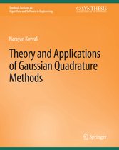 Synthesis Lectures on Algorithms and Software in Engineering- Theory and Applications of Gaussian Quadrature Methods