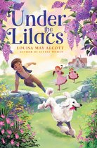 The Louisa May Alcott Hidden Gems Collection- Under the Lilacs