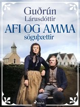 Ritsafn Guðrúnar Lárusdóttur 10 - Afi og amma: söguþættir