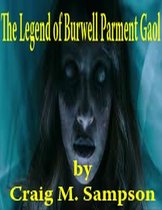 The Legend of Burwell Parchment Gaol