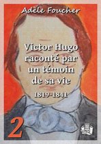Victor Hugo raconté par un témoin de sa vie