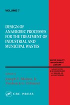 Design of Anaerobic Processes for Treatment of Industrial and Muncipal Waste, Volume VII