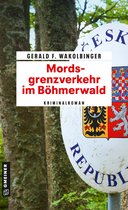 Polizist Kurt Kowalski 1 - Mordsgrenzverkehr im Böhmerwald