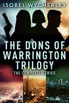 The Dons of Warrington Trilogy - The Dons of Warrington Trilogy