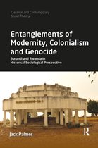 Classical and Contemporary Social Theory- Entanglements of Modernity, Colonialism and Genocide