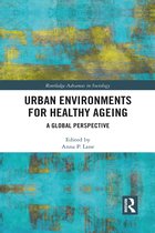 Routledge Advances in Sociology- Urban Environments for Healthy Ageing
