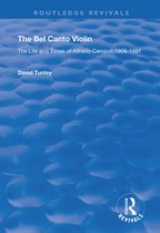 Routledge Revivals-The Bel Canto Violin