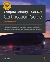 CompTIA Security+: Complete coverage of the new CompTIA Security+ (SY0-601) exam to help you pass on the first attempt