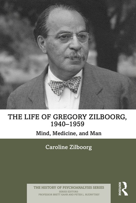 The History of Psychoanalysis Series-The Life of Gregory Zil ... - cover