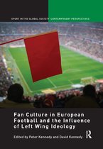 Sport in the Global Society – Contemporary Perspectives- Fan Culture in European Football and the Influence of Left Wing Ideology