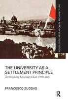 Routledge Research in Architecture-The University as a Settlement Principle