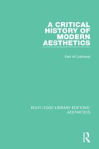 Routledge Library Editions: Aesthetics-A Critical History of Modern Aesthetics