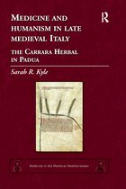 Medicine in the Medieval Mediterranean- Medicine and Humanism in Late Medieval Italy