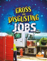 Gross and Disgusting Things - Gross and Disgusting Jobs
