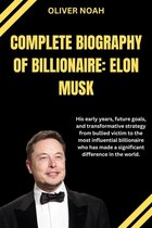 Biographies 1 - Complete Biography Of Billionaire Elon Musk: Elon Musk Biography