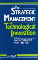 The Strategic Management of Technological Innovation
