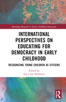 Routledge Research in Early Childhood Education- International Perspectives on Educating for Democracy in Early Childhood